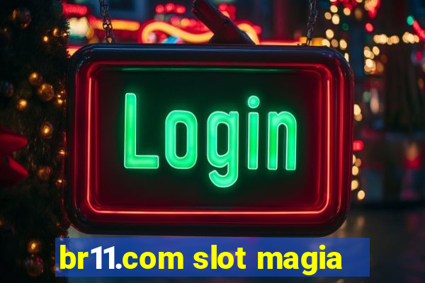 br11.com slot magia